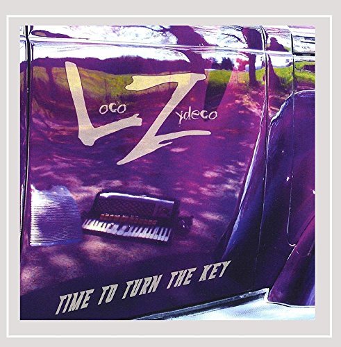 Loco Zydeco/Time To Turn The Key