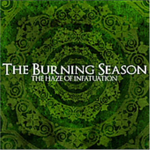 Burning Season/Haze Of Infatuation