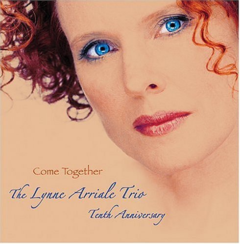 Lynne Arriale Come Together 