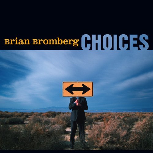 Brian Bromberg/Choices