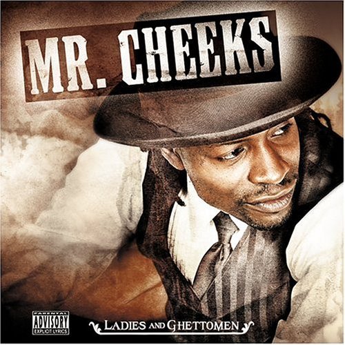 MR. CHEEKS/LADIES & GHETTOMEN