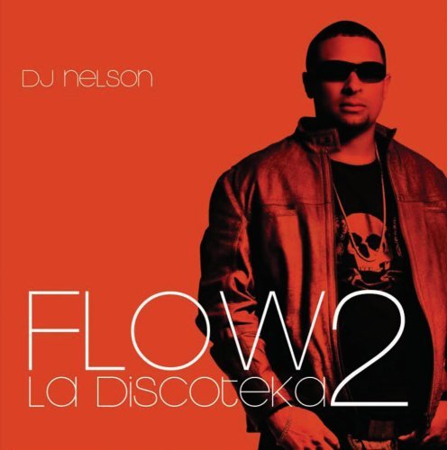 Dj Nelson/Flow La Discoteka 2
