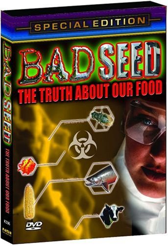 Bad Seed Truth About Our Food Bad Seed Truth About Our Food Nr 