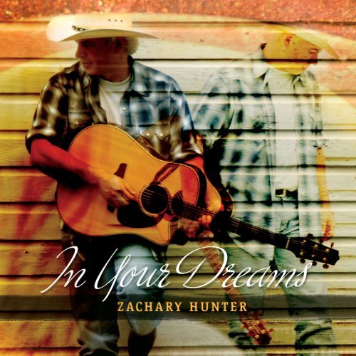 Zachary Hunter/In Your Dreams