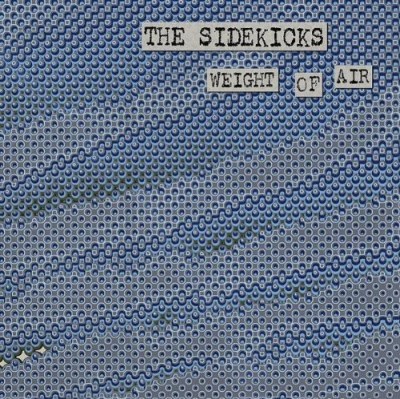 Sidekicks/Weight Of Air