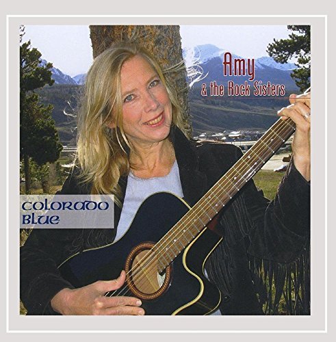 Amy & The Rock Sisters/Colorado Blue