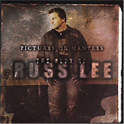 Russ Lee/Pictures On Mantles-Best Of Ru
