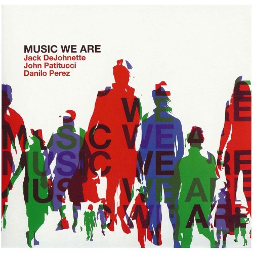 Jack Dejohnette/Music We Are@Incl. Bonus Dvd
