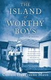 Connie Hertzberg Mayo The Island Of Worthy Boys 