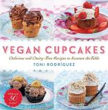 Toni Rodr?guez Vegan Cupcakes Delicious And Dairy Free Recipes To Sweeten The T 
