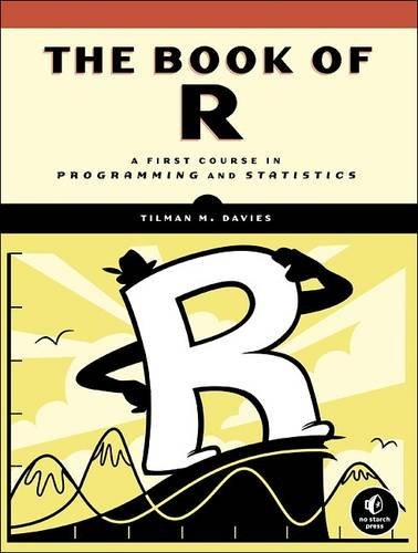 Tilman M. Davies The Book Of R A First Course In Programming And Statistics 