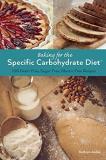 Kathryn Anible Baking For The Specific Carbohydrate Diet 100 Grain Free Sugar Free Gluten Free Recipes 