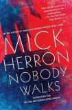 Mick Herron Nobody Walks 