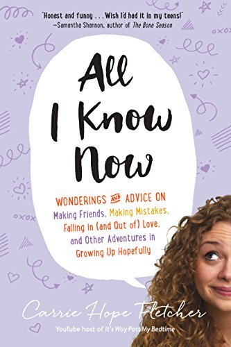 Carrie Hope Fletcher/All I Know Now@ Wonderings and Advice on Making Friends, Making M