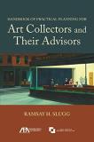 Ramsay H. Slugg Handbook Of Practical Planning For Art Collectors 