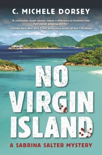 C. Michele Dorsey No Virgin Island A Sabrina Salter Mystery 