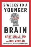 Dr Gary Small 2 Weeks To A Younger Brain 