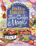 Phyllis Good Fix It And Forget It Slow Cooker Magic 550 Amazing Everyday Recipes 