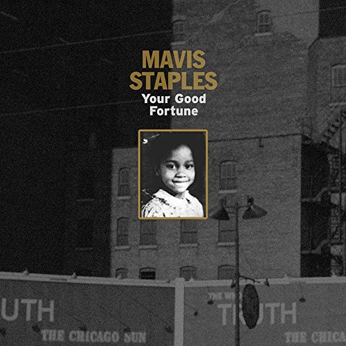 Mavis Staples/Your Good Fortune@Your Good Fortune