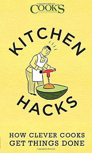 America's Test Kitchen/Kitchen Hacks@How Clever Cooks Get Things Done