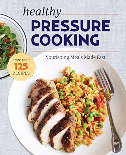 Janet A. Zimmerman The Healthy Pressure Cooker Cookbook Nourishing Meals Made Fast 