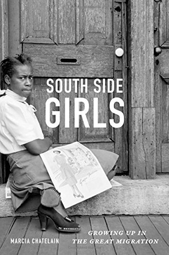 Marcia Chatelain/South Side Girls@ Growing Up in the Great Migration