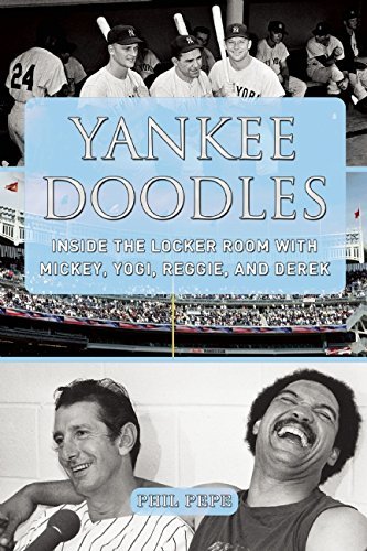 Phil Pepe/Yankee Doodles@Inside the Locker Room with Mickey, Yogi, Reggie,