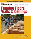 Editors Of Fine Homebuilding Framing Floors Walls & Ceilings Revised And Updated 0005 Edition; 