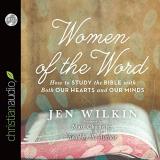 Jen Wilkin Women Of The Word How To Study The Bible With Both Our Hearts And O 