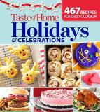 Taste Of Home Taste Of Home Taste Of Home Holidays & Celebrations 467 Recipes For Every Occassion 
