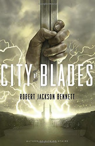 Robert Jackson Bennett City Of Blades Book 2 Of The Divine Cities Trilogy 