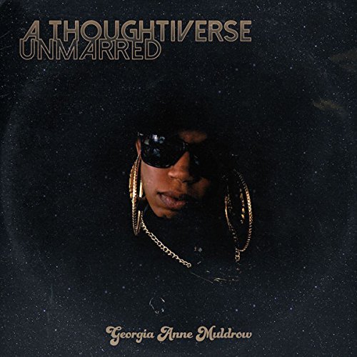 Georgia Anne Muldrow/Thoughtiverse Unmarred@Thoughtiverse Unmarred