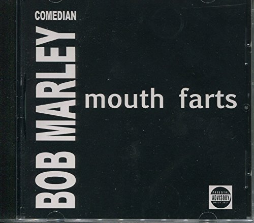 Bob Marley/Mouth Farts