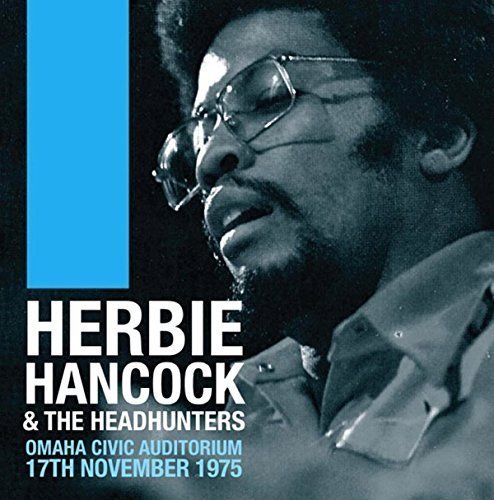 Herbie Hancock & The Headhunters/Omaha Civic Auditorium 11/17/75