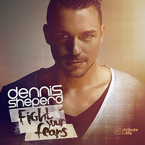 Dennis Sheperd/Fight Your Fears@Import-Gbr