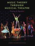 John Franceschina Music Theory Through Musical Theatre Putting It Together 