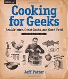 Jeff Potter Cooking For Geeks Real Science Great Cooks And Good Food 0002 Edition; 