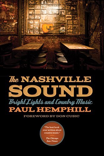 Paul Hemphill/The Nashville Sound@ Bright Lights and Country Music