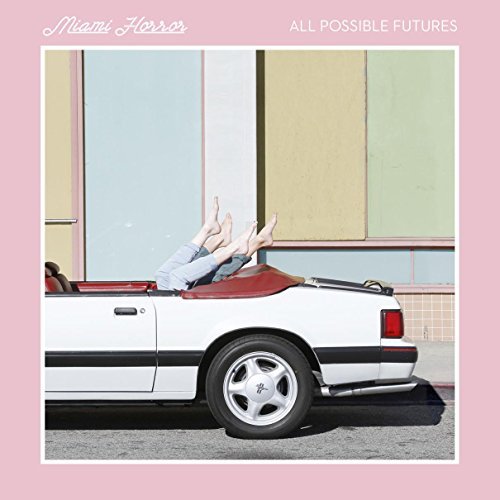 Miami Horror/All Possible Future (Deluxe Ed@Import-Jpn