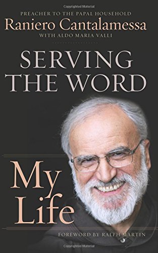 Raniero Cantalamessa Serving The Word My Life 