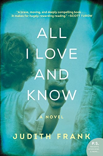 Judith Frank/All I Love and Know