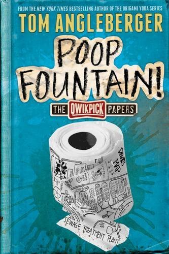 Tom Angleberger/Poop Fountain!@ The Qwikpick Papers