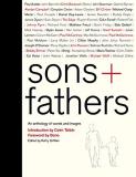Colm T?ib?n Sons + Fathers An Anthology Of Words And Images 