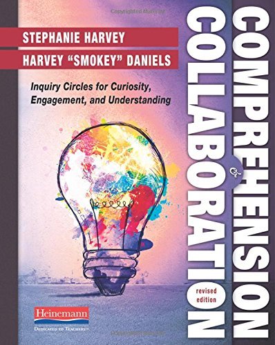 Stephanie Harvey Comprehension And Collaboration Revised Edition Inquiry Circles For Curiosity Engagement And Un 0002 Edition; 