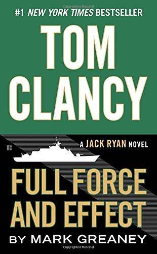 Mark Greaney/Tom Clancy Full Force and Effect