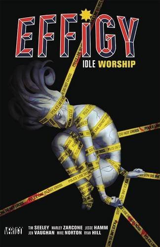 Tim Seeley/Effigy, Volume 1@Idle Worship