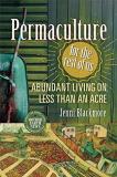 Jenni Blackmore Permaculture For The Rest Of Us Abundant Living On Less Than An Acre 