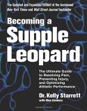 Kelly Starrett Becoming A Supple Leopard 2nd Edition The Ultimate Guide To Resolving Pain Preventing 0002 Edition;revised 