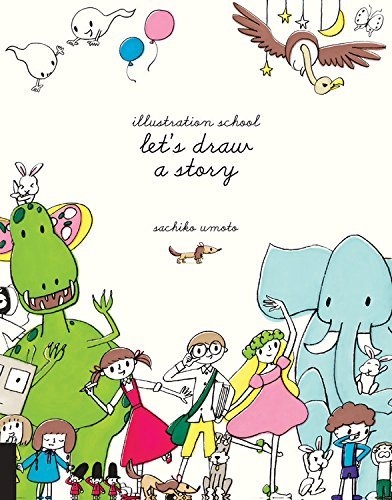 Sachiko Umoto/Illustration School@ Let's Draw a Story
