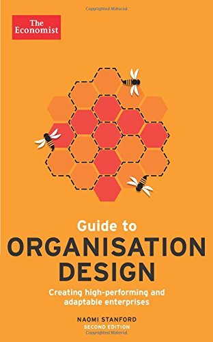Naomi Stanford Guide To Organisation Design Creating High Performing And Adaptable Enterprise 0002 Edition; 